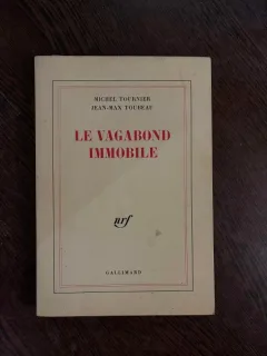 Michel Tournier Jean-Max Toubeau Le vagabond immobile