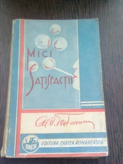 MICI SATISFACTII-ALEXANDRU TEODOREANU