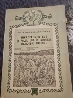 Microelementele si rolul lor in sporirea productiei agricole - M. Ionescu, D. Davidescu