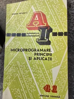 Microprogramare. Principii si aplicatii - Adrian Petrescu