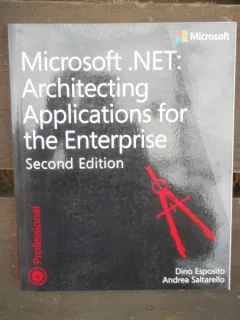 MICROSOFT NET: ARCHITECTING APPLICATIONS FOR THE ENTERPRISE