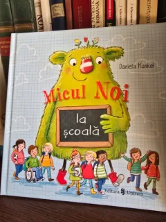 Micul Noi la scoala - Daniela Kunkel