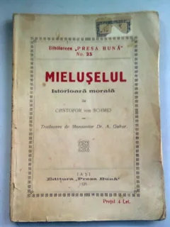 MIELUSELUL. ISTORIOARA MORALA - CRISTOFOR VON SCHMID