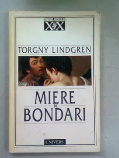 MIERE DE BONDARI - TORGNY LINDGREN