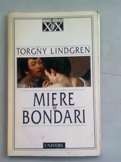 MIERE SI BONDARI - TORGNY LINDGREN
