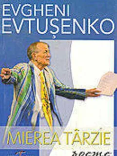MIEREA TARZIE - EVGHENI EVTUSENKO   (POEME)