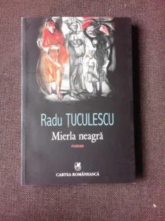 MIERLA NEAGRA - RADU TUCULESCU