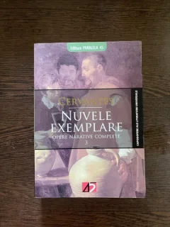 Miguel de Cervantes - Opere narative complete, volumul 3. Nuvele exemplare