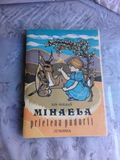 MIHAELA, PRIETENA PADURII - ION HOLBAN
