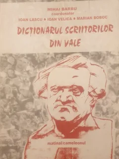 Mihai Barbu, Ioan Lascu, Ioan Velica, Marian Boboc - Dictionarul scriitorilor din Vale