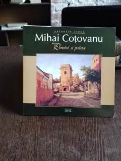 MIHAI COTOVANU PENELUL SI PALETA - VALENTIN CIUCA  ALBUM