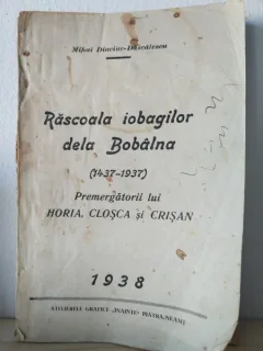 Mihai Diaciuc-Dascalescu - Rascoala Iobagilor de la Bobalna 1437-1937
