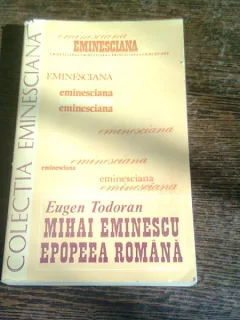 MIHAI EMINESCU. EPOPEEA ROMANA - EUGEN TODORAN
