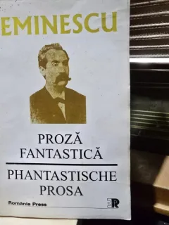Mihai Eminescu - Proza fantastica. Phantastische prosa