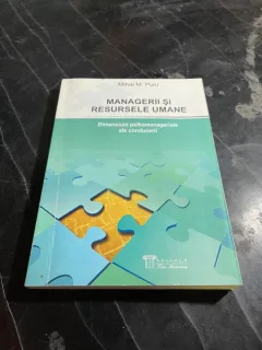 Mihai M. Puiu Managerii si resursele umane. Dimensiuni psihomanageriale ale conducerii (cu dedicatie)