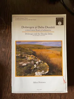 Mihai Petrescu Dobrogea si Delta Dunarii conservarea florei si habitatelor