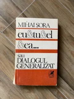 Mihai Sora - Eu si tu si el si ea... sau dialogul generalizat
