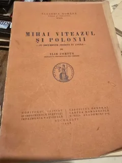 MIHAI VITEAZUL SI POLONII - ILIE CORFUS