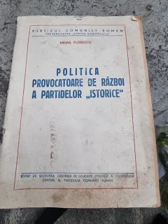 Mihail Florescu - Poitica Provocatoare de Razboi a partidelor "Istorice"