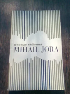 MIHAIL JORA - GEORGE SBARCEA