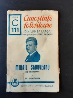 MIHAIL SADOVEANU, BIO-BIBLIOGRAFIE - M. TONEGHIN