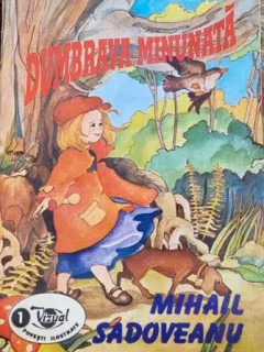Mihail Sadoveanu - Dumbrava Minunata