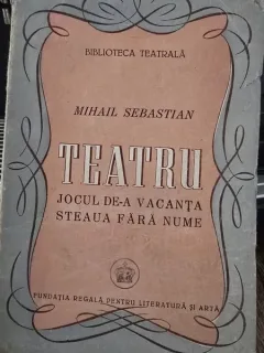 Mihail Sebastian, Teatru. Jocul de-a vacanta. Steaua fara nume (1946)