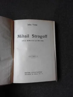 MIHAIL STROGOFF DE LA MOSCOVA LA IRKUTSK - JULES VERNE  VOL.I