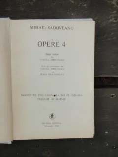 MIHAUL SADOVEANU - OPERE VOL.4