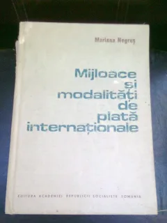 MIJLOACE SI MODALITATI DE PLATA INTERNATIONALE - MARIANA NEGRUS