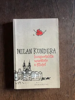 Milan Kundera - Insuportabila usuratate a fiintei