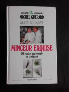 Minceur Exquise, 150 recettes pour maigrir en se regalant - Michel Guerard, Alain Coumont  (carte in limba franceza)