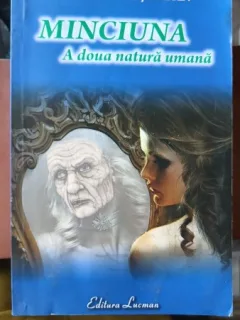 Minciuna a Doua Natura Umana - Dr. George Serban