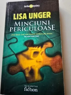 MINCIUNI PERICULOASE , 2007 Autor: LISA UNGER