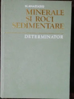 MINERALE SI ROCI SEDIMENTARE - N.ANASTASIU