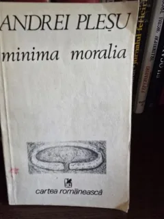 Minima Moralia - Andrei Plesu