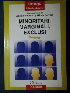 MINORITARI, MARGINALI, EXCLUSI - ADRIAN NECULAU