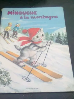 MINOUCHE A LA MONTAGNE -M JEANNE LAGARDE   (CARTE PENTRU COPII, IN LIMBA FRANCEZA)