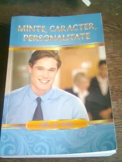 MINTE, CARACTER, PERSONALITATE - ELLEN G. WHITE