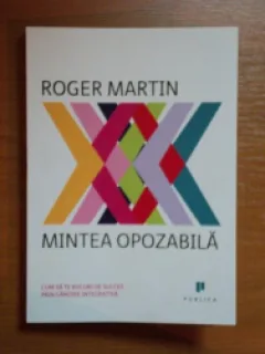 MINTEA OPOZABILA DE ROGER MARTIN