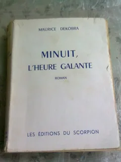 MINUIT, L'HEURE GALANTE - MAURICE DEKOBRA   (CARTE IN LIMBA FRANCEZA)