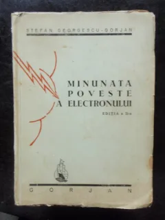 MINUNATA POVESTE A ELECTRONULUI - STEFAN GEORGESCU GORJAN