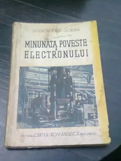 MINUNATA POVESTE A ELECTRONULUI - STEFAN GEORGESCU GORJAN