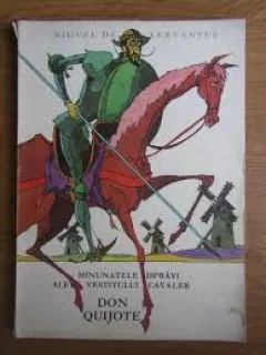 MINUNATELE ISPRAVI ALE VESTITULUI CAVALER DON QUIJOTE - MIGUEL DE CERVANTES  (ILUSTRATII DE VAL MUNTEANU)