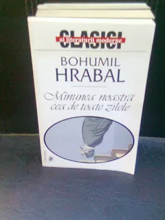 MINUNEA NOASTRA CEA DE TOATE ZILELE - BOHUMIL HRABAL