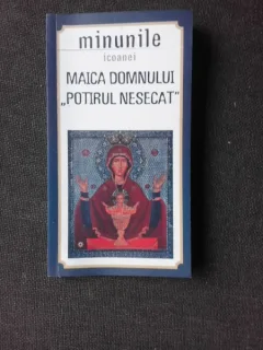 MINUNILE ICOANEI MAICA DOMNULUI POTIRUL NESECAT