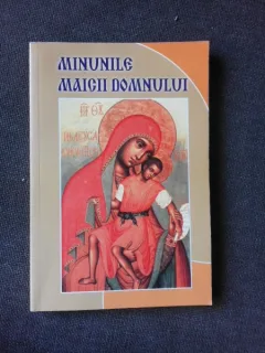 MINUNILE MAICII DOMNULUI