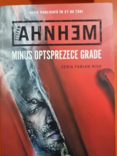 Minus optsprezece grade - Stefan Ahnhem