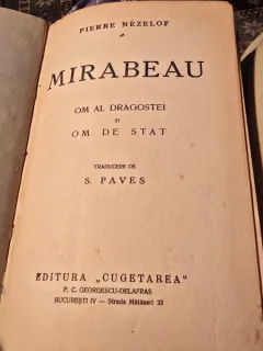 MIRABEAU, OM AL DRAGOSTEI SI OM DE STAT - PIERRE NEZELOF
