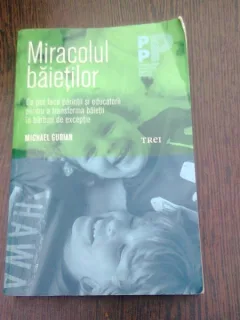 MIRACOLUL BAIETILOR - MICHAEL GURIAN